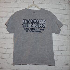 ✨ Men’s Gray Graphic T‑Shirt · Size Small · “It’s called thinking..."